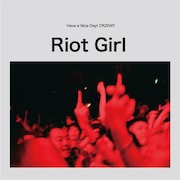 Have a Nice Day!「Riot Girl (CRZKNY mix)」配信ジャケット
