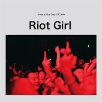 Have a Nice Day!「Riot Girl (CRZKNY mix)」配信ジャケット