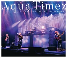 Aqua Timez「Aqua Timez アスナロウ TOUR 2017 FINAL "narrow narrow"」Blu-ray盤ジャケット