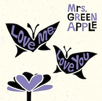 Mrs. GREEN APPLE「Love me, Love you」初回限定盤ジャケット