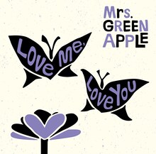 Mrs. GREEN APPLE「Love me, Love you」初回限定盤ジャケット