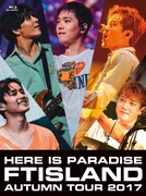 FTISLAND「FTISLAND Autumn Tour 2017 -Here is Paradise-」Primadonna盤Blu-rayジャケット