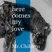 Mr.Children「here comes my love」配信ジャケット