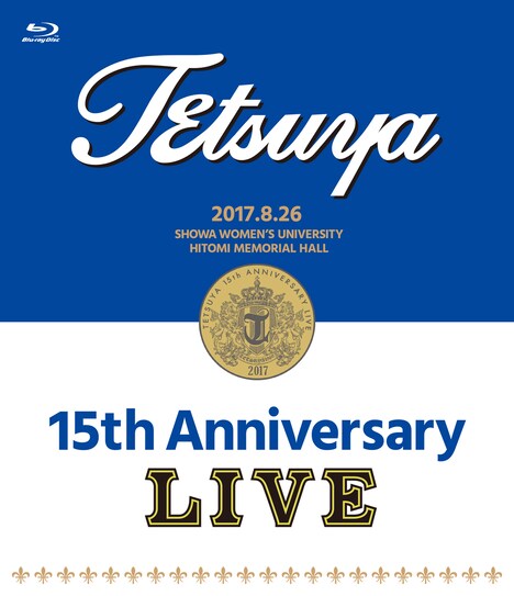 TETSUYA「15th ANNIVERSARY LIVE」Blu-rayジャケット