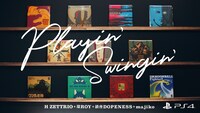 「"PS4" Lineup Music Video『Playin' Swingin'』ft. H ZETTRIO＋環ROY＋鎮座DOPENESS＋majiko」メインビジュアル