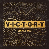 Likkle Mai「V-I-C-T-O-R-Y」ジャケット