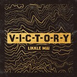 Likkle Mai「V-I-C-T-O-R-Y」ジャケット