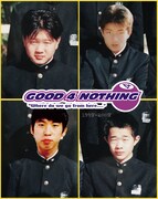 「堺のにいちゃん」時代のGOOD4NOTHING。