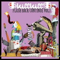 skillkills「FLASH BACK CONTINUE Vol.1」配信ジャケット