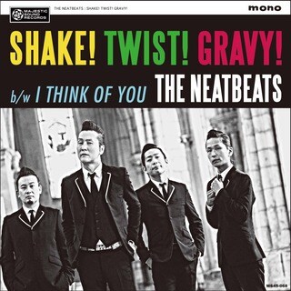 THE NEATBEATS「SHAKE! TWIST! GRAVY!」ジャケット