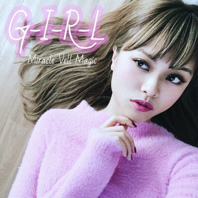 Miracle Vell Magic「G-I-R-L」ジャケット