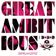 BREAKERZ「D×D×D / GREAT AMBITIOUS -Single Version-」初回限定盤Bジャケット