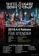 THREE LIGHTS DOWN KINGS「1st EP【FiVE XTENDER】TOUR2018」告知画像