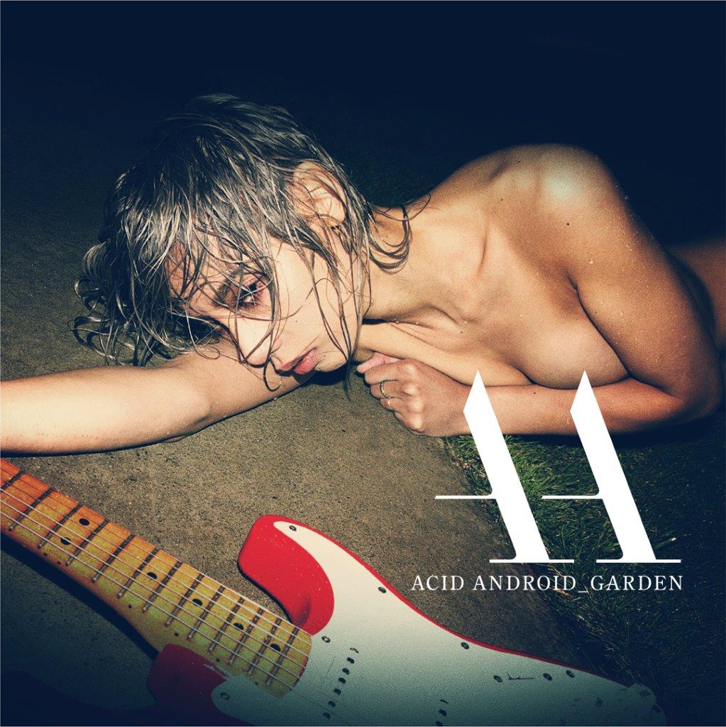 ACID ANDROID「GARDEN」ジャケット