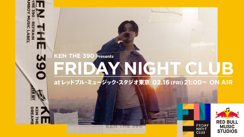 「KEN THE 390 スタジオライブ "FRIDAY NIGHT CLUB at レッドブル・ミュージック・スタジオ東京"」ビジュアル