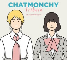 「CHATMONCHY Tribute ～My CHATMONCHY～」ジャケット