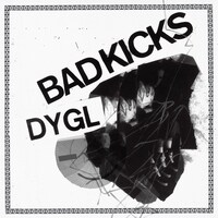 DYGL「Bad Kicks / Hard to Love」ジャケット