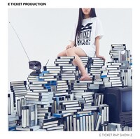 E TICKET PRODUCTION「E TICKET RAP SHOW 2」ジャケット