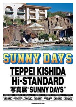 「TEPPEI KISHIDA × Hi-STANDARD 写真展 “SUNNY DAYS”」ポスター