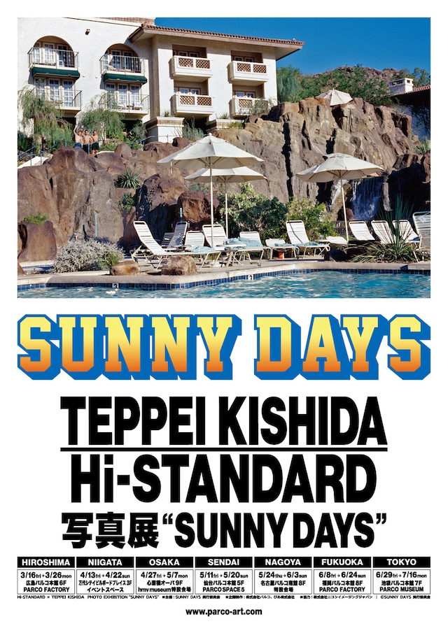 「TEPPEI KISHIDA × Hi-STANDARD 写真展 “SUNNY DAYS”」ポスター