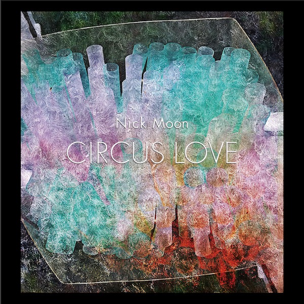 ニック・ムーン「CIRCUS LOVE」ジャケット