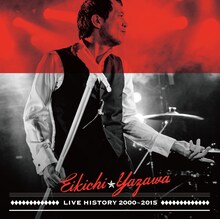 矢沢永吉「LIVE HISTORY 2000～2015」ジャケット
