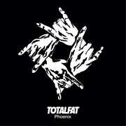 TOTALFAT「Phoenix」ジャケット