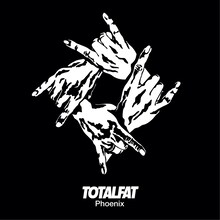 TOTALFAT「Phoenix」ジャケット