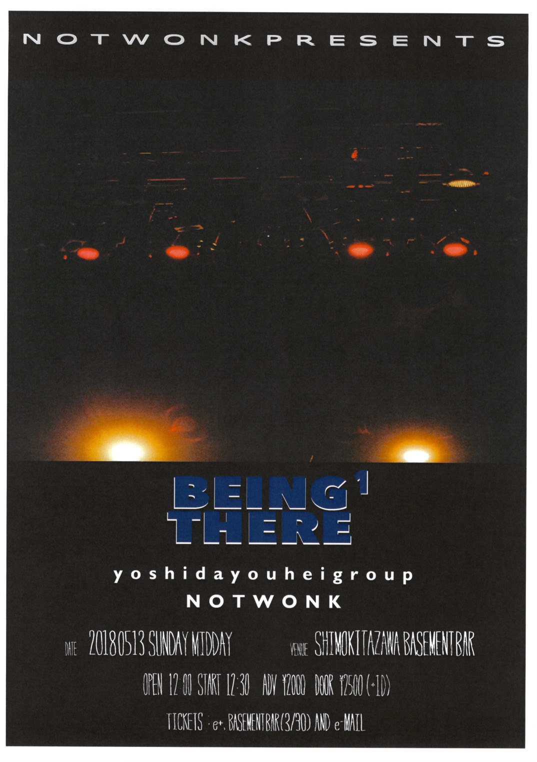 NOT WONK presents「BEING THERE 1」ビジュアル