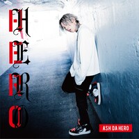 ASH DA HERO「HERO」ジャケット