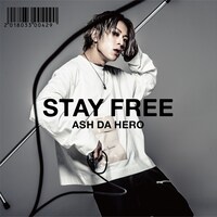 ASH DA HERO「STAY FREE」ジャケット