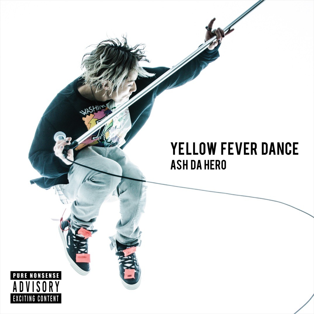 ASH DA HERO「YELLOW FEVER DANCE」ジャケット