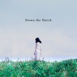 Down the Hatch「Down the Hatch」ジャケット