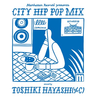 V.A.「Manhattan Records presents CITY HIP POP MIX  mixed by TOSHIKI HAYASHI（%C）」ジャケット