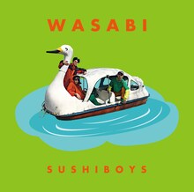 SUSHIBOYS「WASABI」ジャケット