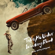 MAN WITH A MISSION「Take Me Under / Winding Road」初回限定盤ジャケット