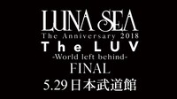 「LUNA SEA LIVE TOUR 2018 The LUV -World left behind-」ツアーファイナル告知ビジュアル