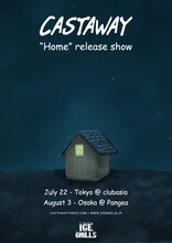 Castaway「"Home" release show」告知用画像