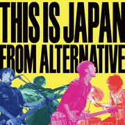 THIS IS JAPAN「FROM ALTERNATIVE」ジャケット