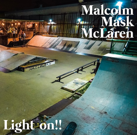 Malcolm Mask McLaren「Light on!!」ジャケット