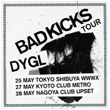 DYGL「BADKICKS TOUR」フライヤー