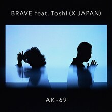 AK-69「BRAVE feat. Toshl（X JAPAN）」配信ジャケット