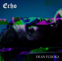 DEAN FUJIOKA「Echo」初回限定盤Aジャケット