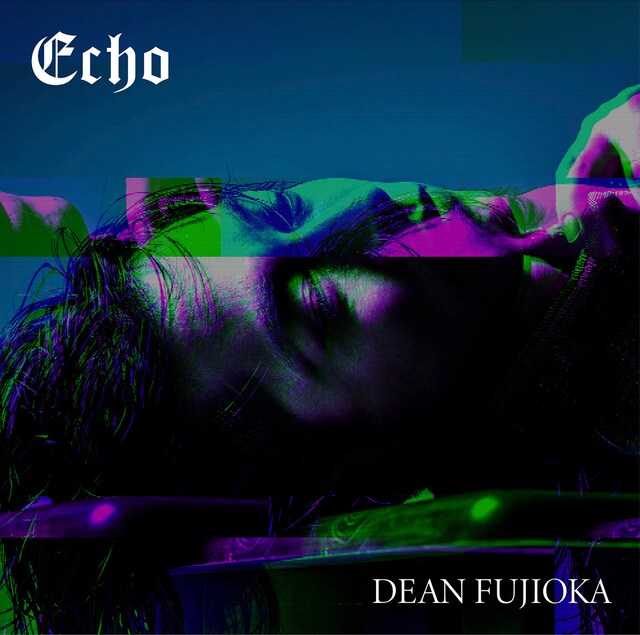 DEAN FUJIOKA「Echo」初回限定盤Aジャケット
