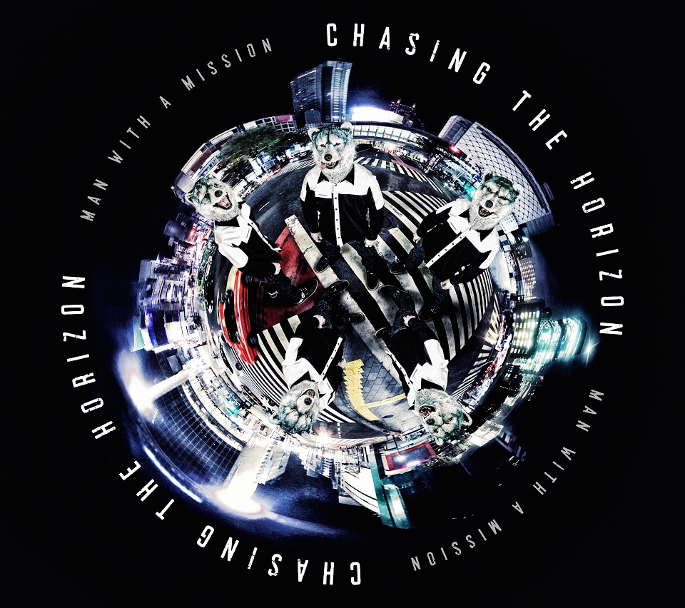 MAN WITH A MISSION「Chasing the Horizon」初回限定盤ジャケット