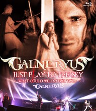 GALNERYUS「JUST PLAY TO THE SKY ～WHAT COULD WE DO FOR YOU...？～」ジャケット