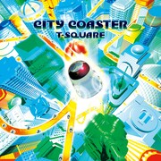 T-SQUARE「CITY COASTER」ジャケット
