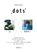 「WWW presents dots」フライヤー