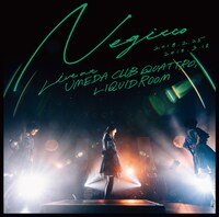 Negicco「Live at UMEDA CLUB QUATTRO, LIQUIDROOM」ジャケット