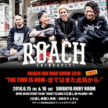 「ROACH ONE MAN SHOW 2018“THE TIME IS NOW -全てはまた此処から-”」告知ビジュアル